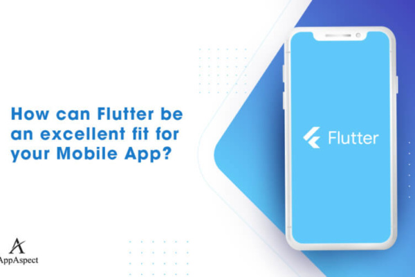 How can Flutter be an excellent fit for your Mobile App?