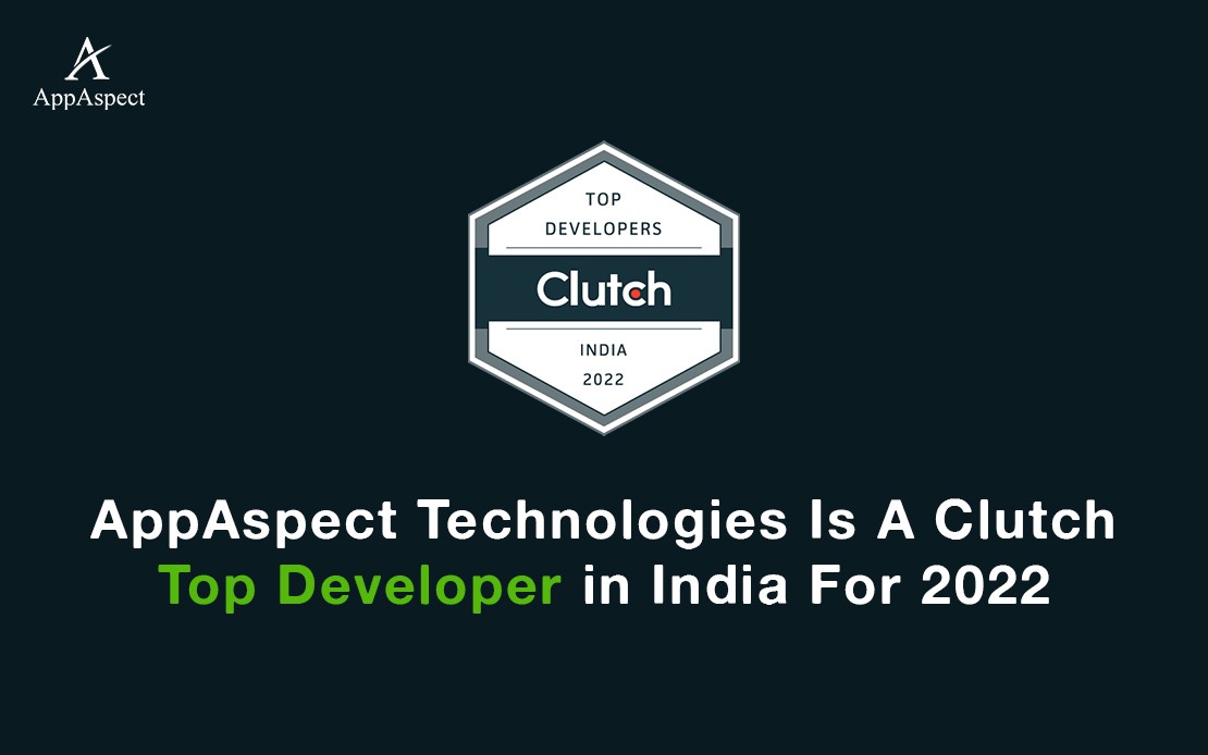 AppAspect Technologies Is A Clutch Top Developer in India For 2022