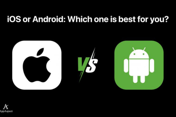 iOS or Android: Which one is best for you?
