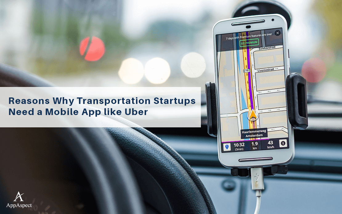 Reasons Why Transportation Startups Need a Mobile App like Uber