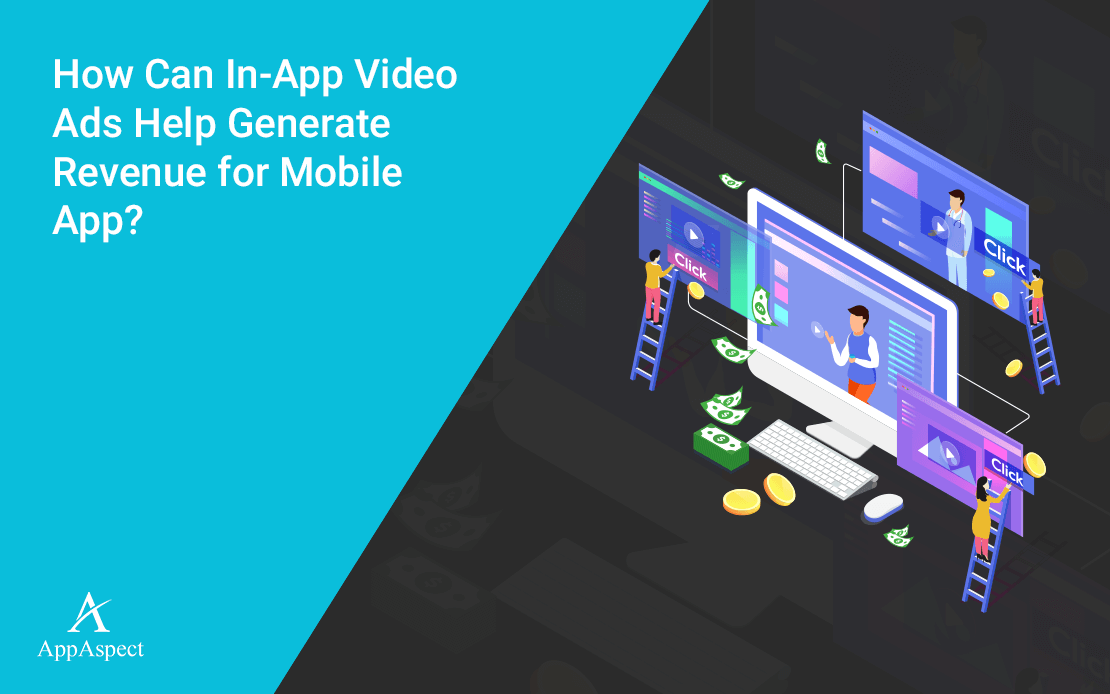 How Can In-App Video Ads Help Generate Revenue for Mobile App?